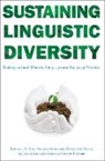 Kendall A. King, Kendall A. (EDT)/ Schilling-Estes King, Kendall A. (University of Minnesota) Schilli King, Kendall A. Schilling King, Natalie Schilling, Wright Fogl... - Sustaining Linguistic Diversity