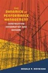 Donald P. Moynihan, Donald P. (University of Wisconsin-Madison) Moynihan, Moynihan Donald P. - The Dynamics of Performance Management