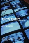 Jeff Chester, Chester Jeff - Digital Destiny