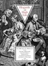 W. B. Coley, William Hogarth, Georg Christoph Lichtenberg, Georg Christophe Lichtenberg, Georg Christophe/ Wensinger Lichtenberg, Jean-Andre Rouquet... - Hogarth on High Life