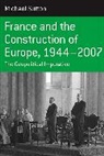 M Sutton, M. Sutton, Michael Sutton, Michael A. Sutton - France and the Construction of Europe, 1944-2007