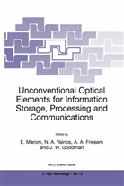 Asher Friesem, Asher A. Friesem, Joseph Goodman, Joseph W. Goodman, Emanuel Marom, Nikolaos A. Vainos - Unconventional Optical Elements for Information Storage, Processing and Communications