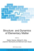 Walter Greiner, Mehmet Cem Güçlü, Mikhail G. Itkis, Joachim Reinhardt - Structure and Dynamics of Elementary Matter