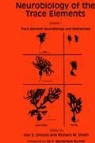 Ivor E. Dreosti, Richard M. Smith - Neurobiology of the Trace Elements