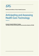 H. David Banta, Annetine Gelijns, Scenario Commission on Future Health Car, Scenario Commission on Future Health Care Technology, Scenario Commission on Future Health Care Technology - Anticipating and Assessing Health Care Technology. Vol.7