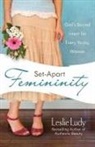 Leslie Ludy - Set-Apart Femininity