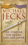 Michael Jecks - The Templar, the Queen and Her Lover (Last Templar Mysteries 24)