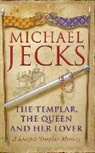 Michael Jecks, Jecks Michael - The Templar, the Queen and Her Lover (Last Templar Mysteries 24)