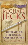 Michael Jecks - The Templar, the Queen and Her Lover (Last Templar Mysteries 24)