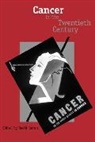 David Cantor, David (EDT) Cantor, David Cantor - Cancer in the Twentieth Century