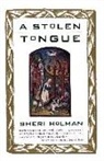 Sheri Holman - Stolen Tongue