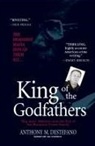 Anthony Destefano, Anthony M DeStefano, Anthony M. DeStefano - King of the Godfathers