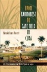 Reinaldo Funes Monzote, Reinaldo/ Martin Funes Monzote - From Rainforest to Cane Field in Cuba