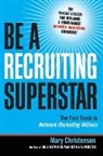 Mary Christensen, Wayne Christensen - Be a Recruiting Superstar
