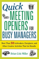 Brian Miller, Brian Cole Miller - Quick Meeting Openers for Busy Managers