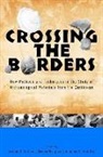 Corinne L. (EDT)/ Hoogland Hofman, Annelou L van Gijn, Annelou L. Van Gijn, Annelou L.van Gijn, Corinne L Hofman, Corinne L. Hofman... - Crossing the Borders
