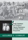 Alex Leidholdt, Alexander Leidholdt - Standing Before the Shouting Mob