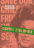 Kevin Murphy, Kevin P Murphy, Kevin P. Murphy, Kevin Ruiz Murphy, Jason Ruiz, David Serlin... - Queer Futures