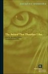 Jacques Derrida, Jacques/ Mallet Derrida, Derrida Jacques, Marie-Louise Mallet, David Wills - Animal That Therefore I Am