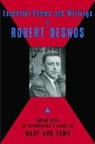 Robert Desnos, Mary Ann Caws - Essential Poems and Writings of Robert Desnos
