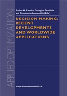 Georgio Doukidis, Georgios Doukidis, Stelios H. Zanakis, C. Zopounidis, Constantin Zopounidis - Decision Making: Recent Developments and Worldwide Applications