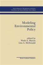 A McDonald, A McDonald, Wad E Martin, Wade E Martin, Wade E. Martin, Lisa A. McDonald - Modeling Environmental Policy
