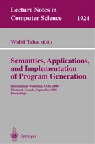Walid Taha - Semantics, Applications, and Implementation of Program Generation