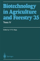 Y. P. S. Bajaj, Y.P.S Bajaj, Yashal P. S. Bajaj, Yashpal P. S. Bajaj, Yasphal P. Bajaj, Horst Lörz... - Biotechnology in Agriculture and Forestry - 35: Trees IV