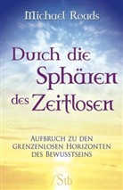 Michael Roads, Michael J Roads, Michael J. Roads - Durch die Sphären des Zeitlosen