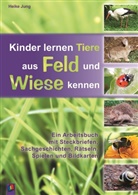 Heike Jung - Kinder lernen Tiere aus Feld und Wiese kennen