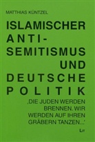 Matthias Küntzel - Islamischer Antisemitismus und deutsche Politik