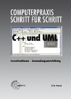 Dirk Hardy - Computerpraxis Schritt für Schritt: C++ und UML