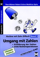 Blüme, The Blümer, Theo Blümer, Gräv, Rober Gräve, Robert Gräve... - Zalo Zifferli: Umgang mit Zahlen, m. 1 CD-ROM
