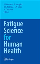 Evengard, B Evengard, B. Evengard, Brigitta Evengard, B H Natelson et al, L. A. Jason... - Fatigue Science for Human Health