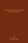 Cornelius T. Leondes - Discrete-Time Control System Analysis and Design