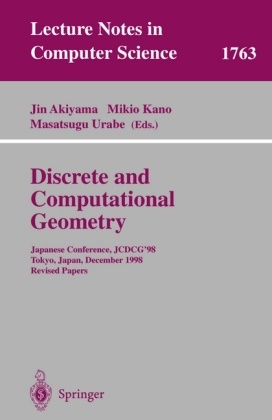 Jin Akiyama, Mikio Kano, Masatsugu Urabe - Discrete and Computational Geometry Japanese Conference, JCDCG '98, Tokyo, Japan, December 9-12, 1998. Revised Papers