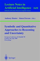 Anthony Hunter, Simon Parsons, Simon D. Parsons - Symbolic and Quantitative Approaches to Reasoning and Uncertainty