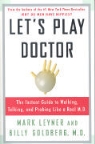 Billy Goldberg, Mark Leyner, Mark/ Goldberg Leyner - Let's Play Doctor