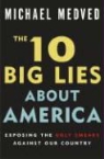 Michael Medved - The 10 Big Lies About America