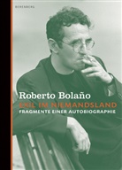 Roberto Bolano, Roberto Bolaño, Berenb, Heinrich von Berenberg, Kirsten Brandt - Exil im Niemandsland