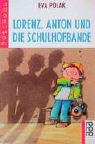 Eva Polak, Ralf Butschkow - Lorenz, Anton und die Schulhofbande