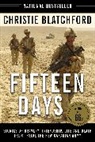 Christie Blatchford - Fifteen Days