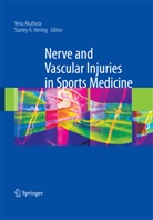 A Herring, A Herring, Ven Akuthota, Venu Akuthota, Stanley A. Herring - Nerve and Vascular Injuries in Sports Medicine