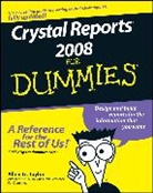 Taylor, Ag Taylor, Allen G Taylor, Allen G. Taylor, Allen G. (Database Consultant Taylor - Crystal Reports 2008 for Dummies