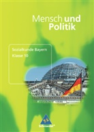 Mensch und Politik, Sozialkunde Bayern: Mensch und Politik SII - Ausgabe 2008 für Bayern