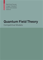 Bertfried Fauser, Jürge Tolksdorf, Jürgen Tolksdorf, Eberhard Zeidler - Quantum Field Theory