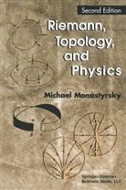 Michael Monastyrsky, Michael I Monastyrsky, Michael I. Monastyrsky - Riemann, Topology, and Physics