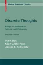 Mar Kac, Mark Kac, Gian-Carl Rota, Gian-Carlo Rota, Jacob T Schwartz, Jacob T. Schwartz - Discrete Thoughts