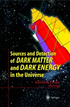 David B Cline, David B. Cline - Sources and Detection of Dark Matter and Dark Energy in the Universe