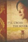 C. Hope Flinchbaugh - I'll Cross the River